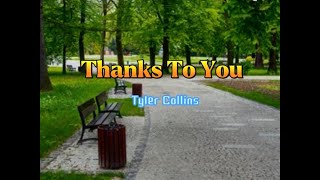 Thanks To You (lyrics) Tyler Collins