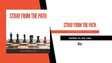 STRAY FROM THE PATH - Loudest In The Room