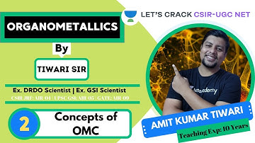 Concepts of OMC (Part-2) | Organometallics | Target CSIR-UGC NET 2020/2021 | Amit Kumar Tiwari
