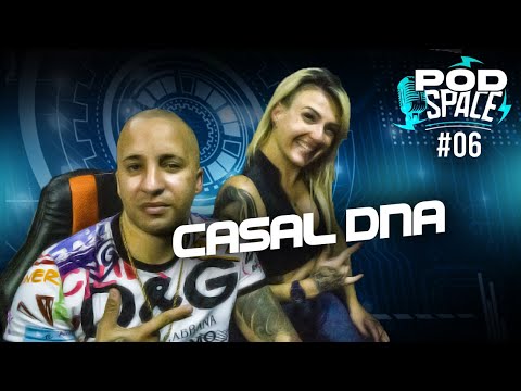 CASAL DNA - PodSpace #04