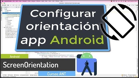 Bloquear/forzar orientación en Android con XML(funciona en Kotlin/Java)Evita la rotación de pantalla