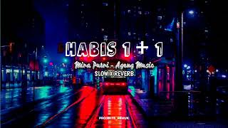 HABIS 1+1_slow x reverb full🎧