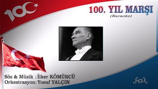 100. YIL MARŞI - Orijinal Orkestra Kaydı - Sözsüz (Karaoke) Resimi