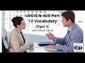 Officer David Reviews USCIS N-400 Part 12 Vocabulary (Part 1)
