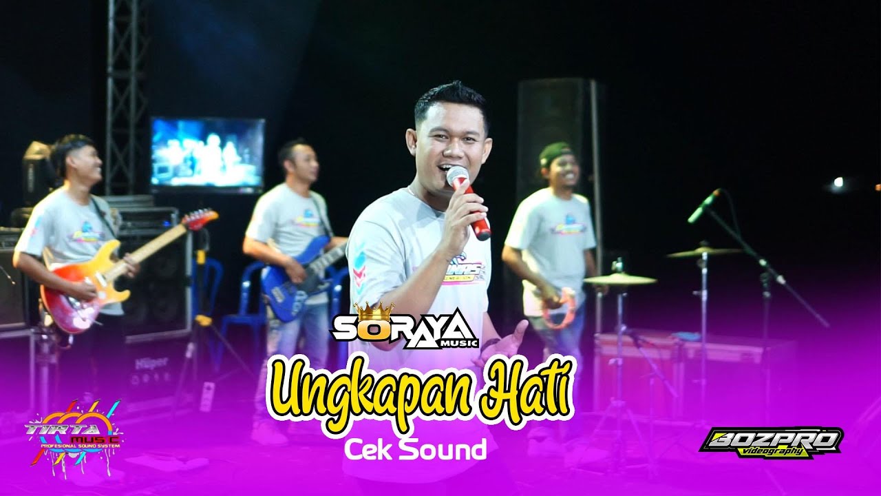 UNGKAPAN HATI - CEK SOUND SORAYA MUSIC - GANAS GENERATION REMBANG