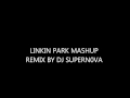Linkin park remix dj supern0va