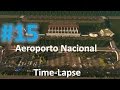 Cities Skyline / #15 Aeroporto Nacional Time-Lapse