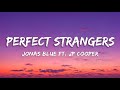 Jonas Blue Perfect Strangers Lyrics Ft JP Cooper mp3