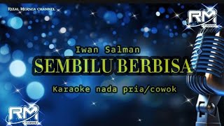 SEMBILU BERBISA Iwan Salman original Karaoke nada pria 