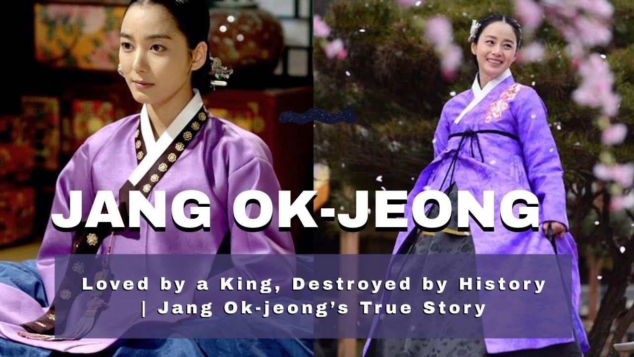 Loved by a King, Destroyed by History |Jang Ok-jeong’s True Story 
