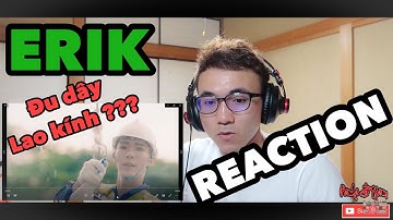 ERIK | CÓ TẤT CẢ NHƯNG THIẾU ANH_ REACTION || Panda Hồ Nam