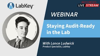 Staying Audit Ready in the Lab | LabKey