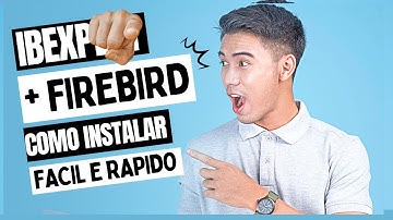 Como instalar o Firebird + Ibexpert - Rapido e fácil