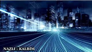 Nazlı - Kalbi̇m