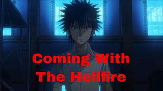 Touma Kamijou AMV-Coming with the Hellfire