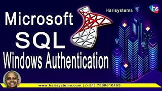 SQL Server Authentication Windows Method | MSSQL Training | Sekharmetla | Harisystems