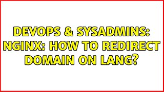 DevOps & SysAdmins: Nginx: How to redirect domain on lang?
