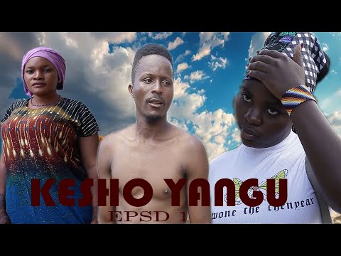 KESHO YANGU EP 1 