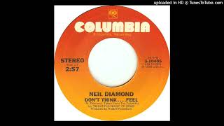 Neil Diamond - Don&#39;t Think....Feel - 45 Rip