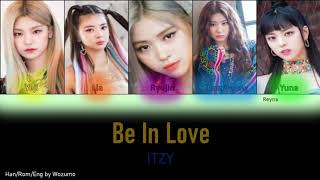 ITZY (있지) - Be In Love Lyrics (Color-Coded Han/Rom/Eng)