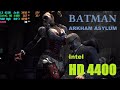 Batman - Arkham Asylum - Intel HD4400 (i3 4th gen) 720p