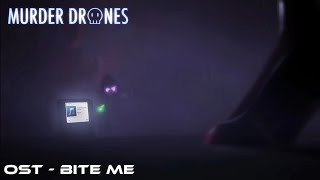 Murder Drones Episode 8 OST - Bite Me