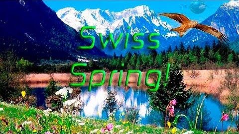 Swiss Spring! On a birds eye view