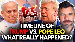 TIMELINE of TRUMP vs. Pope LEO: What really happened? Dr Taylor Marshall