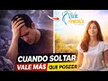 Cuando soltar vale más que poseer