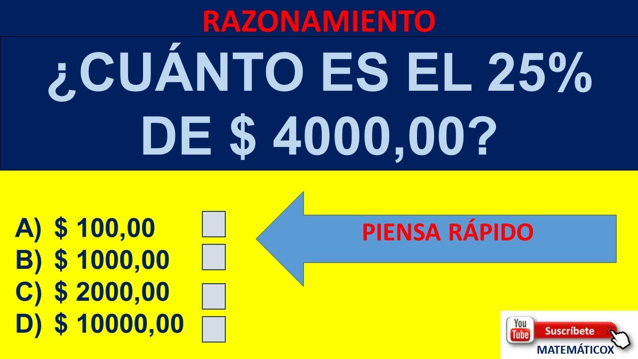 1121 RAZONAMIENTO CU NTO ES EL 25 DE 4000 00 YouTube 1121-razonamiento-cu-nto-es-el-25-de-4000-00-youtube