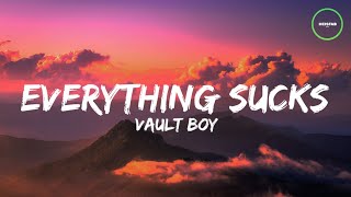 Vault boy - Everything Sucks (Sped up Lyrics) [TikTok version]