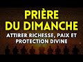 🙏 Prière du Dimanche — Remplissez Votre Cœur de Paix et de Bénédictions