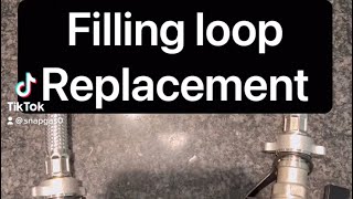 How to: Filling loop replacement
