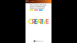 Adobe_Illustrator_Tutorials | Creative with Type, Colour and Blending Modes in Illustrator
