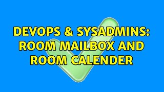 Famous DevOps & SysAdmins: Room Mailbox and Room calender (2 Solutions!!) Profile