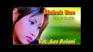 Aas Rolani ~ Mabok Bae
