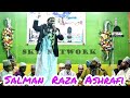 Salman raza ashrafi          mix kalam 2019