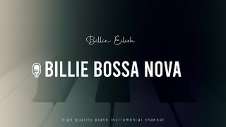 Billie Eilish - Billie Bossa Nova (Piano Karaoke Instrumental)
