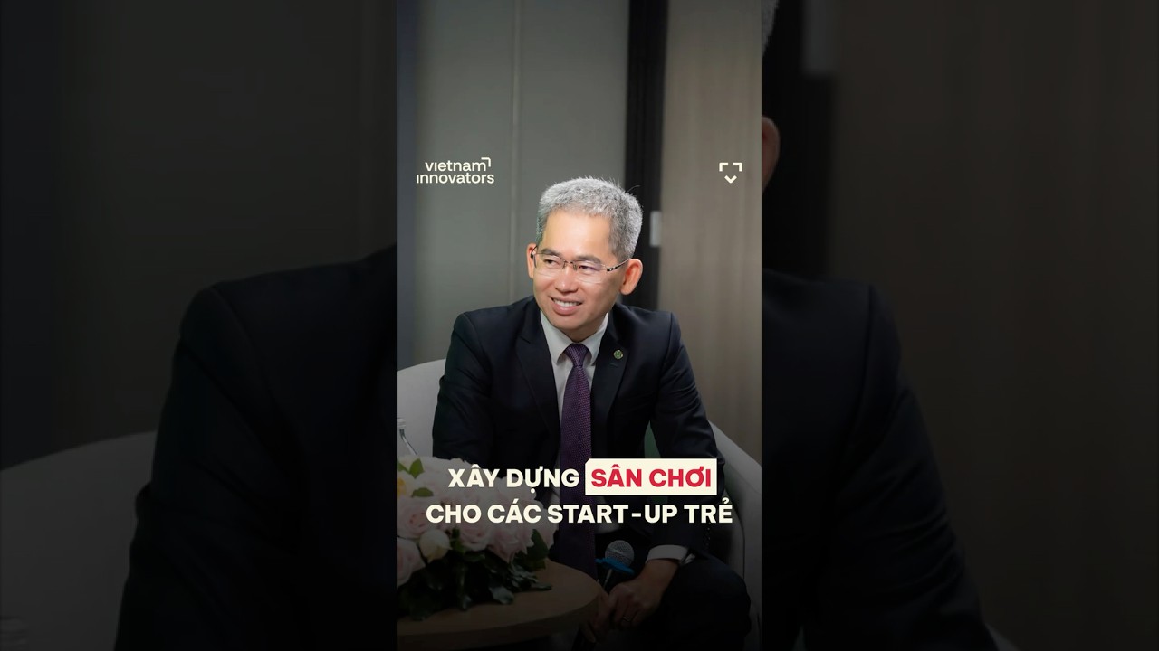 Xây dựng sân chơi cho start-up trẻ Xây dựng sân chơi cho start-up trẻ