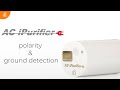 Polarity & ground detection with the AC iPurifier
