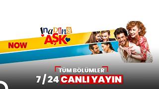 İnadına Aşk canlı yayın