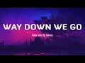 Way Down We Go - Kaleo (Lyrics/Vietsub) cover by Helions