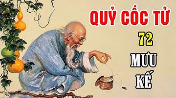 Vén Màn Bí Mật 72 Mưu Kế Của QUỶ CỐC TỬ Truyền Lại Ứng Nghiệm Hậu Thế