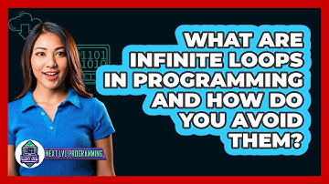 What Are Infinite Loops In Programming And How Do You Avoid Them? - Next LVL Programming
