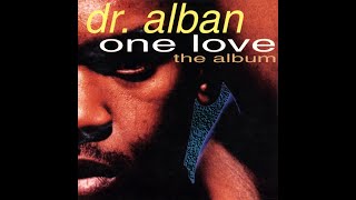 Dr Alban & D J A S   One Love