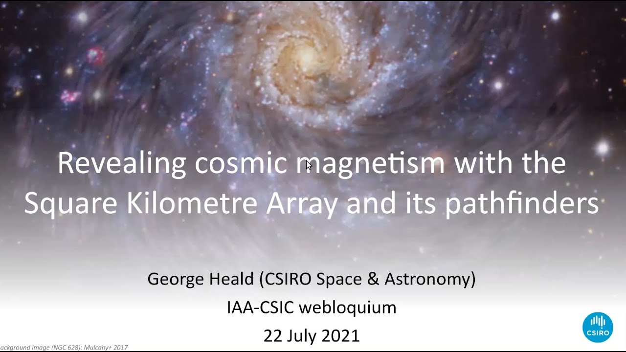 Dr. George Heald: Revealing cosmic magnetism with the Square Kilometre Array and its pathfinders
