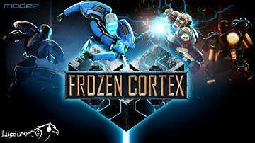 Frozen Cortex: Let The Action Begin!