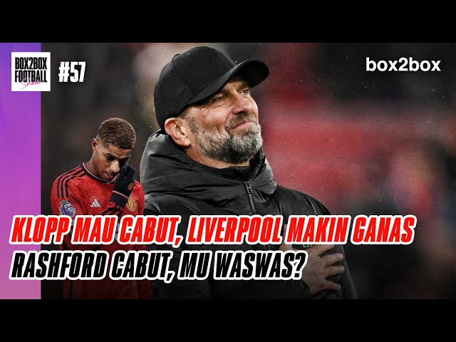 Box2Box Football Show: Klopp Mau Cabut, Liverpool Makin All-Out class=