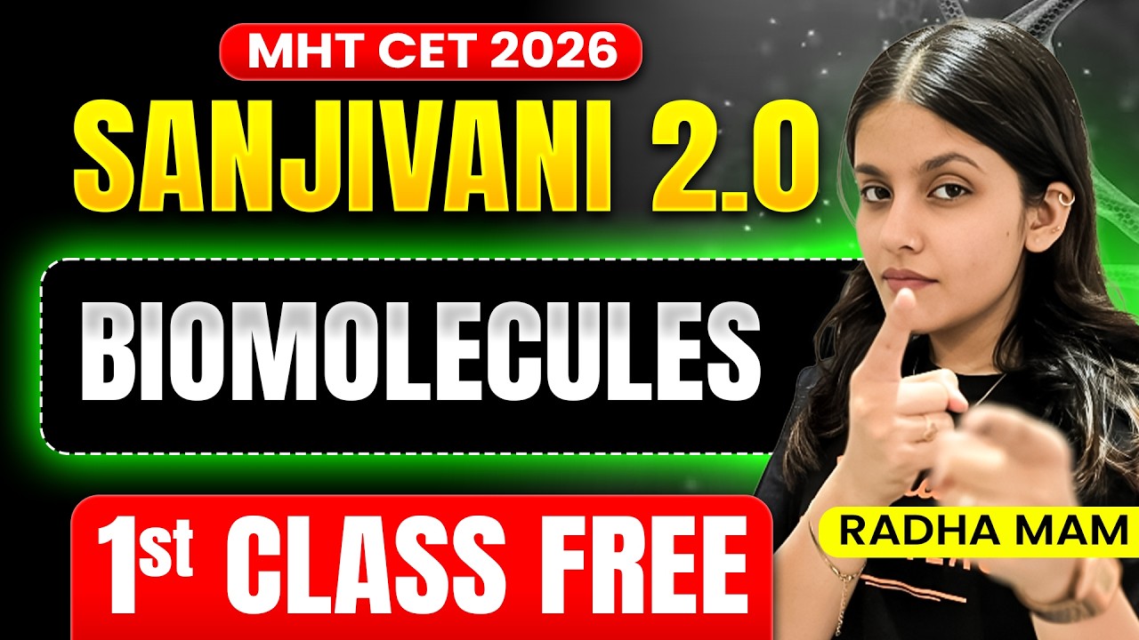 MHT CET 2026 Biomolecules | Sanjivani 2.0 | 1st Class FREE by Radha Mam