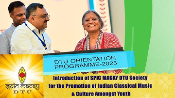 DTU ORIENTATION cum INDUCTION PROGRAMME-2025 Day 1 Part 7 Introduction of SPIC MACAY DTU Society